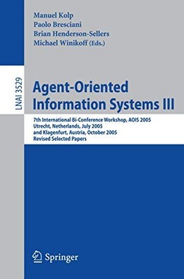 Lecture Notes in Computer Science Ser.: Agent-Oriented Information Systems ...