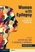 Women with Epilepsy: A Practical Management Handbook by Esther Bui Paperback Boo