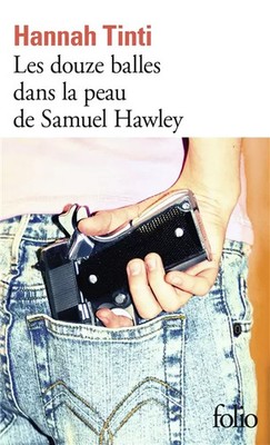 Die zwölf Kugeln in der Haut von Samuel Hawley, Hannah Tinti und Mona de Praconta