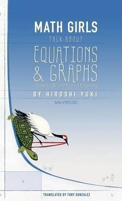 Hiroshi Yuki Math Girls Talk about Equations & Graphs (Gebundene Ausgabe)