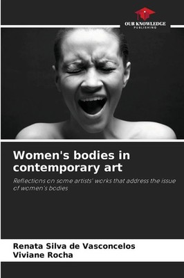 Renata Silva de Vasconcelos (u. a.) | Women's bodies in contemporary art | Buch