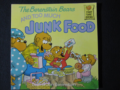 The Berenstain Bears and Too Much Junk Food [Paperback] Stan Berenstain and Jan