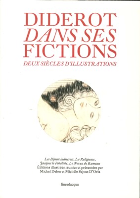 Diderot Dans Ses Fictions. Deux Siècles d'Illustration - [Lineadacqua]