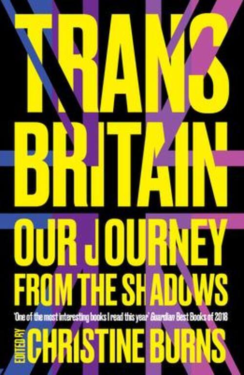 Thumbnail - Trans Britain | Our Journey From The Shadows | Christine Burns |