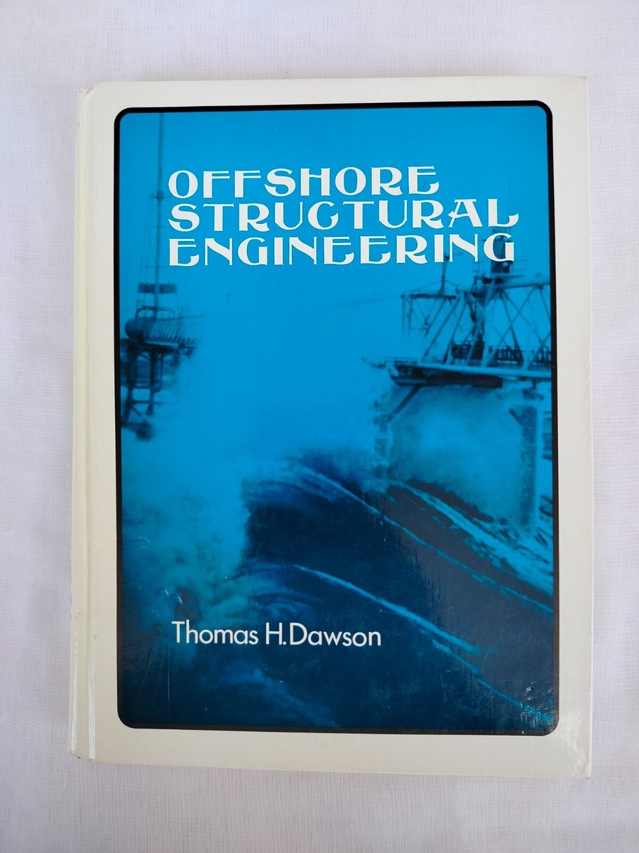 Offshore Structural Engineering by Thomas H. Dawson, Prentice Hall