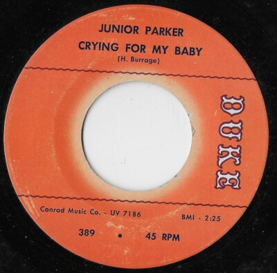 Crying For My Baby / Guess You Don't Know (The Golden Rule) / Junior Parker VG+