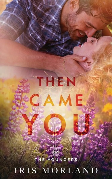 Iris Morland | Then Came You | Taschenbuch | Englisch (2018) | EAN 9781951063023-image