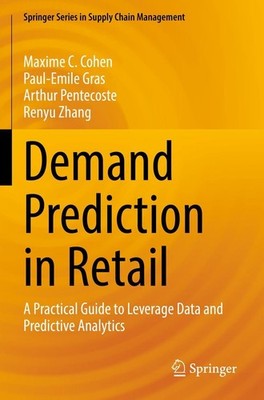 Demand Prediction in Retail Maxime C. Cohen