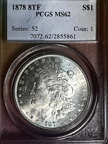 1878 8TF Morgan  Dollar  PCGS  MS 62 OLD HOLDER AT LEAST ONE GRADE BETTER