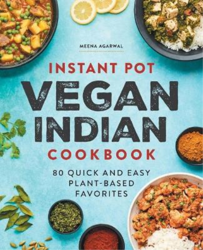 Meena Agarwal Instant Pot Vegan Indian Cookbook (Tascabile)