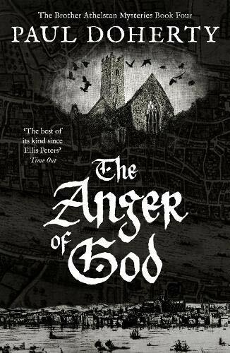 The Anger of God (The Brother Athelstan Mysteries): 4,Paul Doherty