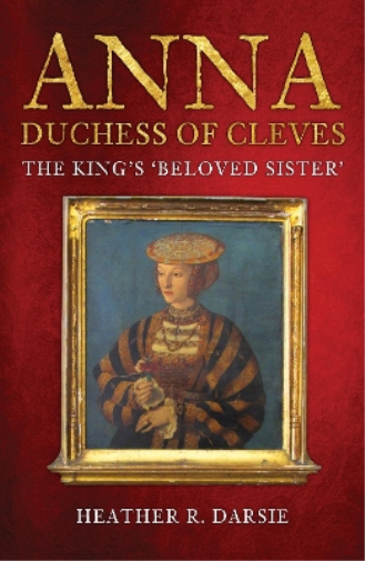 Heather R. Darsie Anna, Duchess of Cleves (Tascabile)