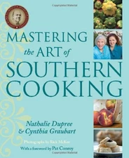 Mastering The Art Of Southern Cooking - by Nathalie Dupree