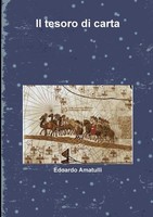 Il Tesoro Di Carta Edoardo Amatulli Taschenbuch Kartoniert / Broschiert 2015