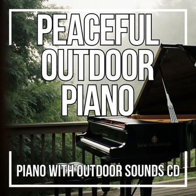 Peaceful Piano With Outdoor CD - Calms The Mind & Enhances Focus - Free UK P&P