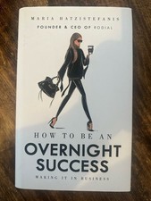 How to Be an Overnight Success von Maria Hatzistefanis (2017, Gebundene Ausgabe)