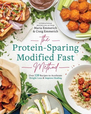 The Protein-Sparing Modified Fast Method: Over 100 Recipes to Accelerate Weight 