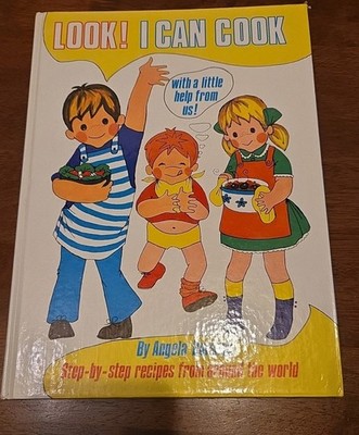 LOOK! I CAN COOK by Angela Burdick 1972 Great Vintage Collectors Book