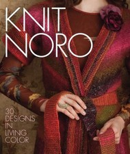 Knit Noro : 30 Designs in Living Color Hardcover