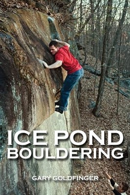 Ice Pond Bouldering by Gary Goldfinger (Trade Paperback)