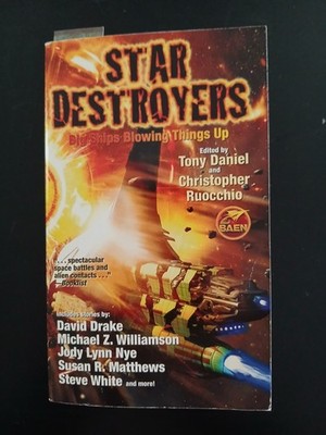 Star Destroyers, Big Ships Blowing Things Up by Tony Daniel (2019, Mass Market)