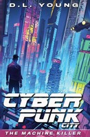 Cyberpunk City Book One The Machine Killer D. L. Young Taschenbuch Englisch 2022