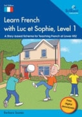 Learn French with Luc Et Sophie, Level 1 A Story-based  -  NEW BARBARA. SCANES 2