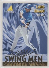 1995 Pinnacle Swing Men Carlos Delgado #277 m5x