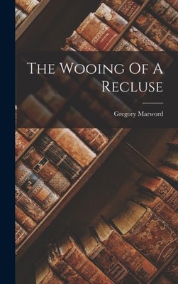 Marword - Wooing Of A Recluse - New hardback or cased book - 30 - X555z