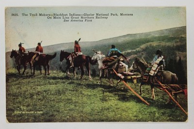1910 Blackfeet Indians Trail Makers Glacier National Park MT Roland W Reed PC