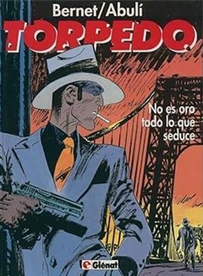 Comic Torpedo No Es Oro Todo Lo Que Seduce Glenat [PO216739]