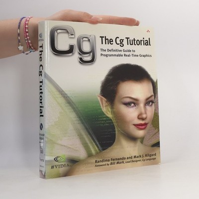The CG Tutorial: The Definitive Guide to Programmable Real-Time Graphics