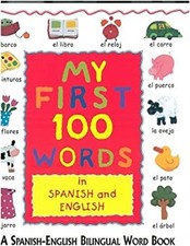 My First 100 Words in Spanish A First Spanish - English Word Book