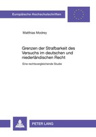 Matthias Modrey | Grenzen Der Strafbarkeit Des Versuchs Im Deutschen Und...