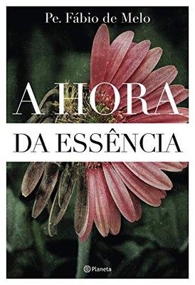 A hora da essencia (Em Portugues do Brasil)