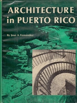 Architecture in Puerto Rico, Fernandez, Jose Antonio