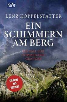 Ein Schimmern am Berg: Ein Fall für Commissario Grauner ... | Buch | Zustand gut