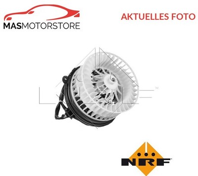 HEIZUNGSGEBLÄSE GEBLÄSEMOTOR INNENRAUMGEBLÄSE NRF 34125 P NEU OE QUALITÄT