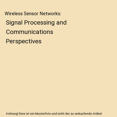 Wireless Sensor Networks: Signal Processing and Communications Perspectives
