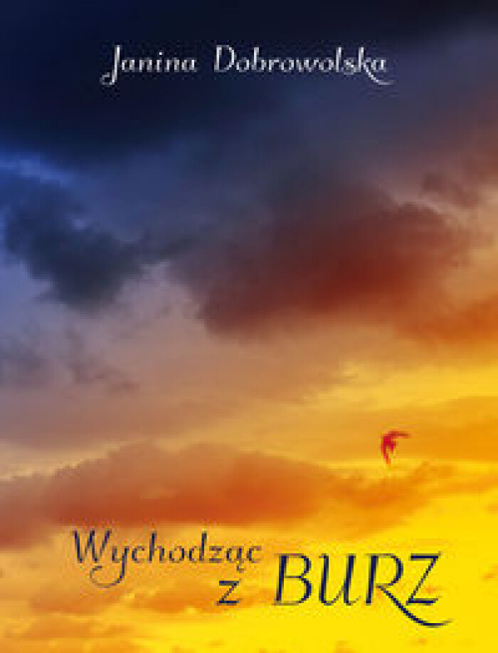 Wychodz?c z burz - Janina Dobrowolska