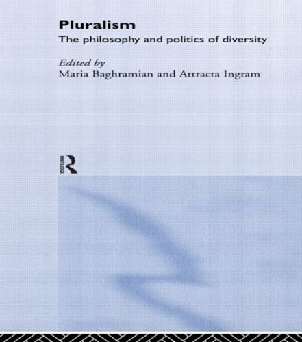 Pluralism by Maria Baghramian, Attracta Ingram - 9780415227148
