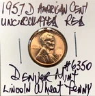 1957 D American Cent Uncirculated Red Lincoln Wheat Penny Denver Mint