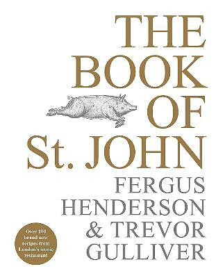 The Book of St John: Over 100 brand new recipes from London's iconic...