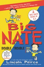 Big Nate: Double Trouble: In a Class by Himself and Strikes Again - GOOD