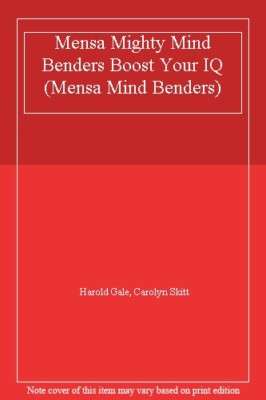 Mensa Mighty Mind Benders Boost Your IQ (Mensa Mind Benders),Harold Gale, Carol