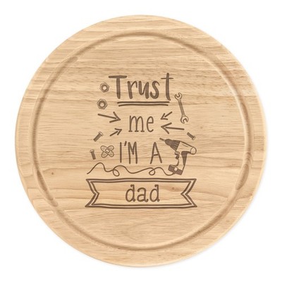Trust Me I'm A Dad Rundes Schneidebrett Käse Lustig Vatertag Liebe Best