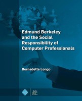 Edmund Berkeley And The Social Responsibility Of Computer Professionals Longo