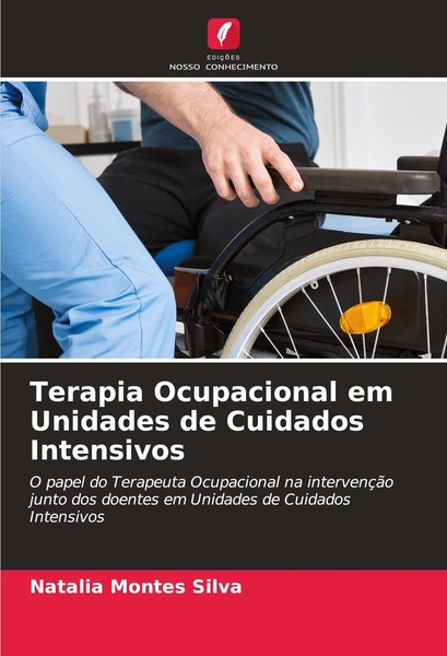 Terapia Ocupacional Em Unidades De Cuidados Intensivos Natalia Montes Silva-image