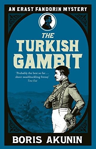 Turkish Gambit (Erast Fandorin, No. 2) (Erast Fandorin 3)-Boris