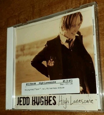 High Lonesome - Jedd Hughes (CD Single 2004 MCA Nashville)